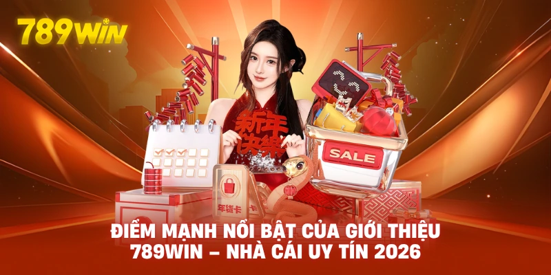 Điểm Mạnh Nổi Bật Của Giới Thiệu 789WIN – Nhà Cái Uy Tín 2026