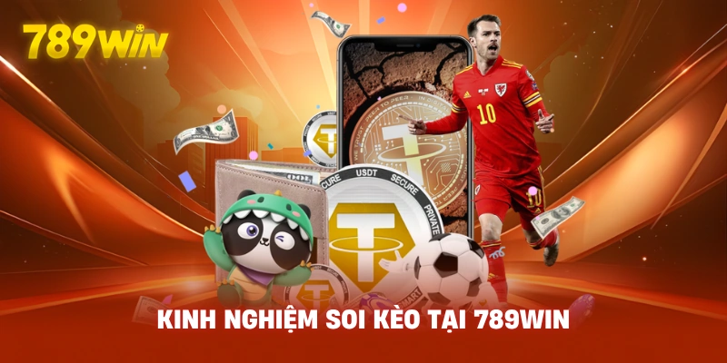 Kinh Nghiệm Soi Kèo Tại 789WIN