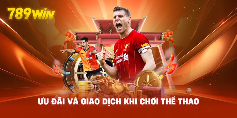 Ưu Đãi Và Giao Dịch Khi Chơi Thể Thao